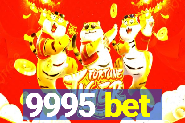 9995 bet